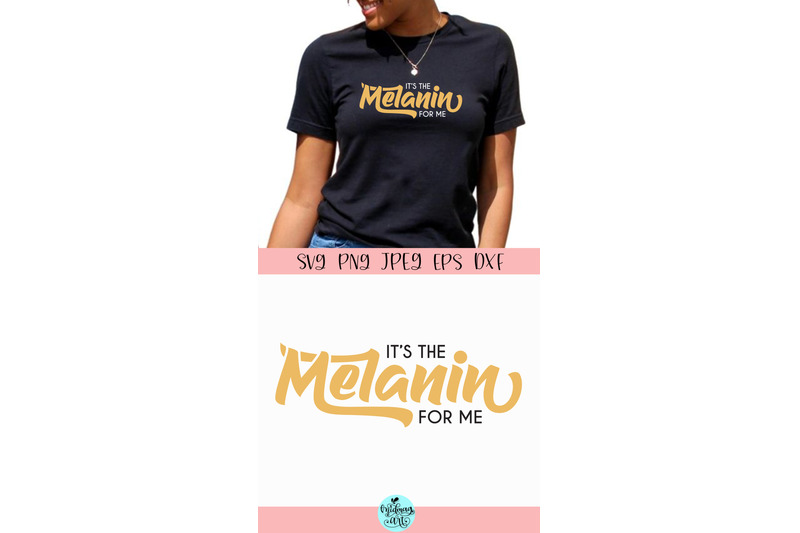 it-039-s-the-melanin-for-me-svg-melanin-svg