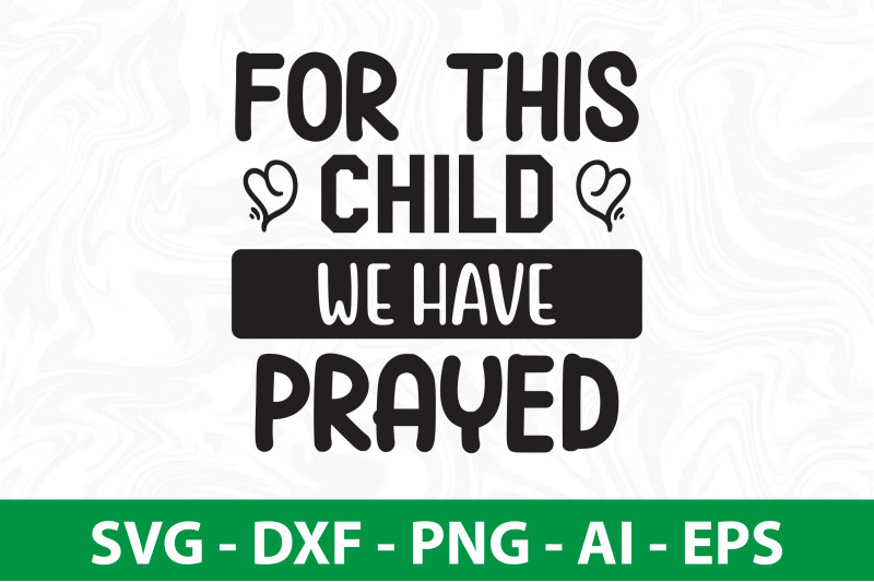 for-this-child-we-have-prayed-svg