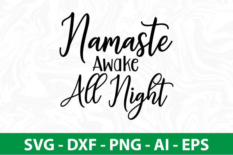 namaste-awake-all-night-svg