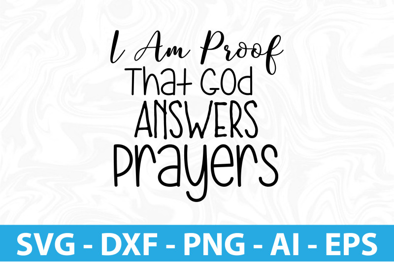 i-am-proof-that-god-answers-prayers-svg