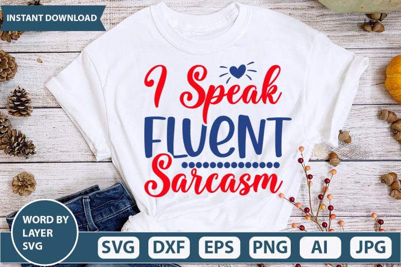 i-speak-fluent-sarcasm-svg-cut-file