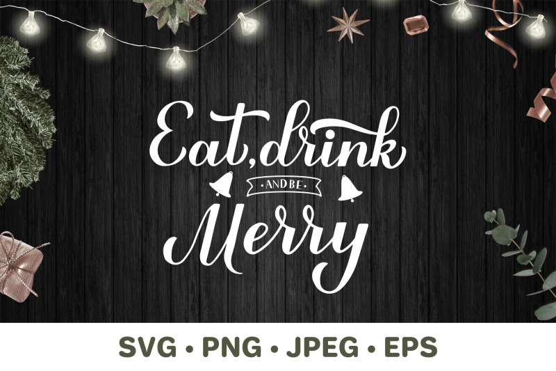 eat-drink-and-be-merry-christmas-quote-svg