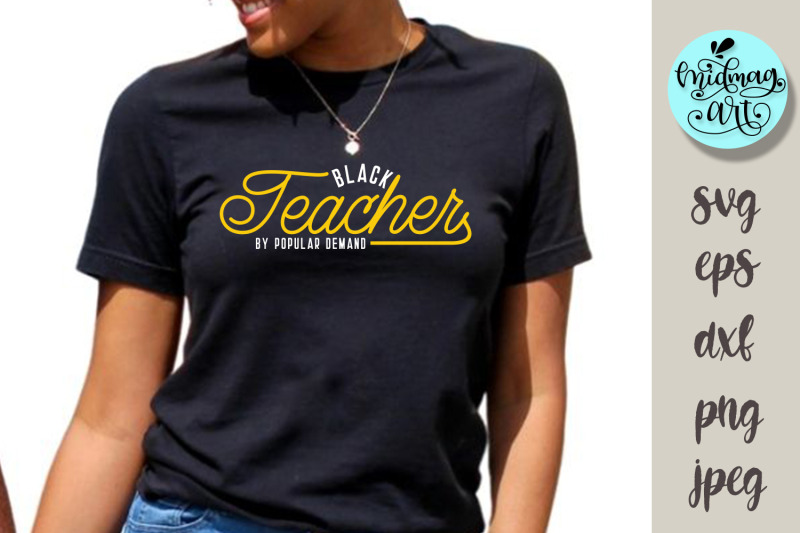 black-teacher-by-popular-demand-svg-melanin-svg