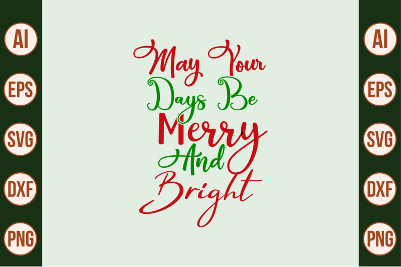 may-your-days-be-merry-and-bright-svg