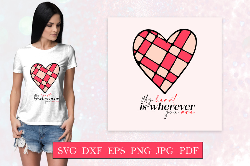 my-heart-is-wherever-you-are-valentines-day-quote-svg