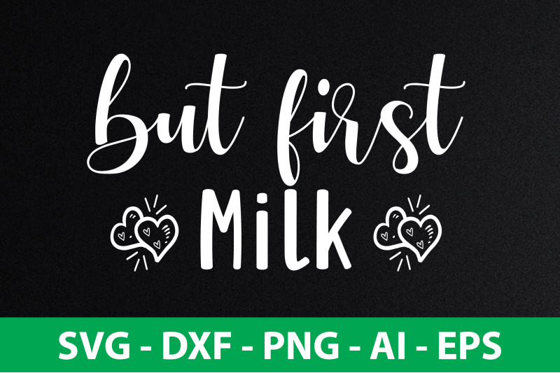 but-first-milk-svg-cut-file