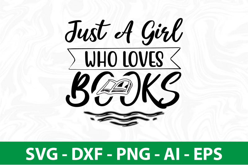 just-a-girl-who-loves-books-svg-cut-file