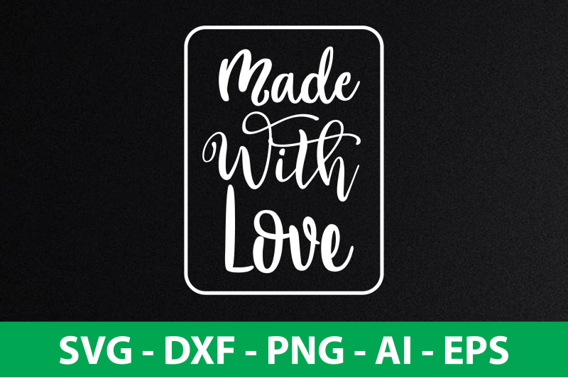 made-with-love-svg-cut-file