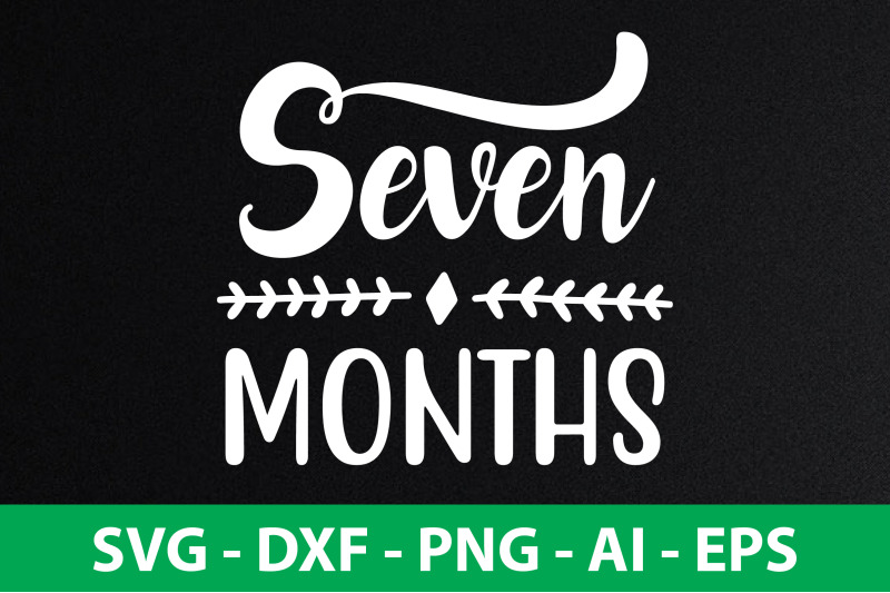 seven-months-svg-cut-file