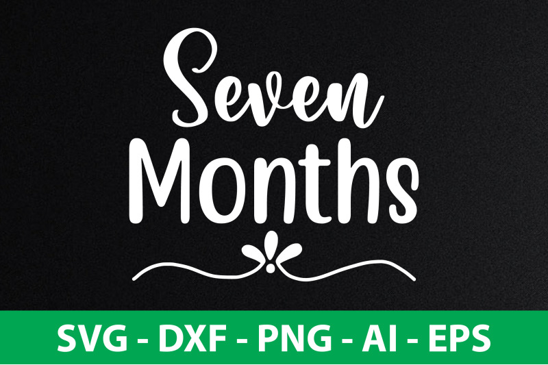 seven-months-svg-cut-file