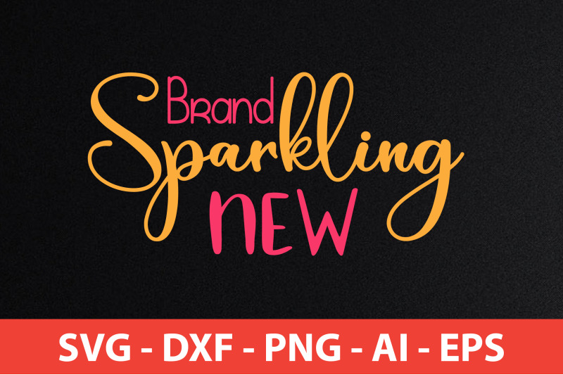 brand-sparkling-new-svg-cut-file