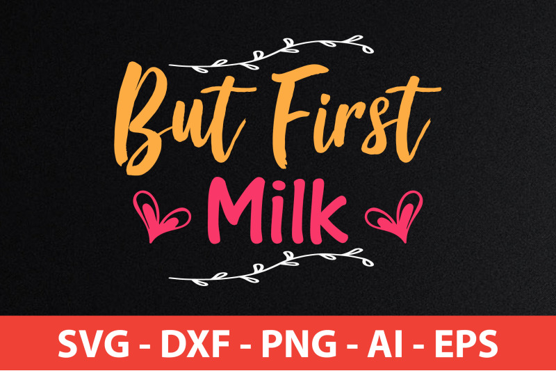 but-first-milk-svg-cut-file