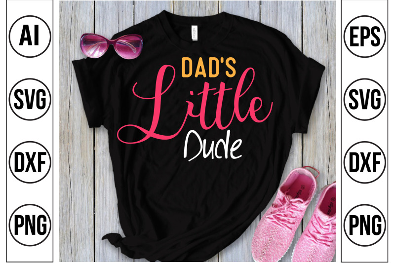 dad-039-s-little-dude-svg-cut-file