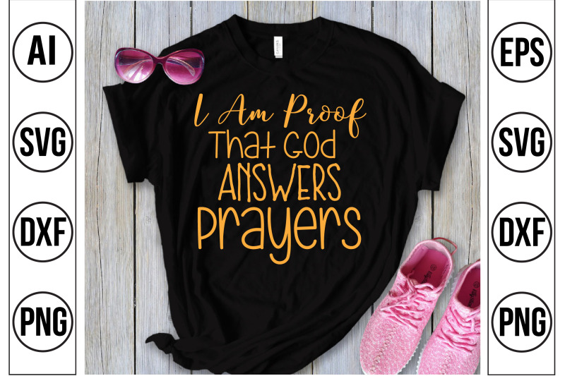 i-am-proof-that-god-answers-prayers-svg-cut-file