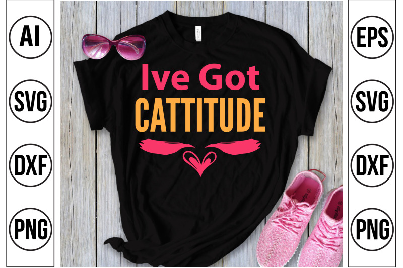 ive-got-cattitude-svg-cut-file