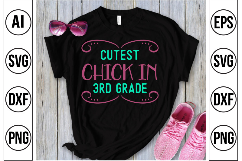 cutest-chick-in-3rd-grade-svg-cut-file