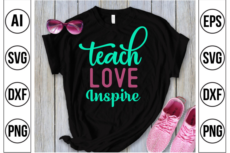 teach-love-inspire-svg-cut-file