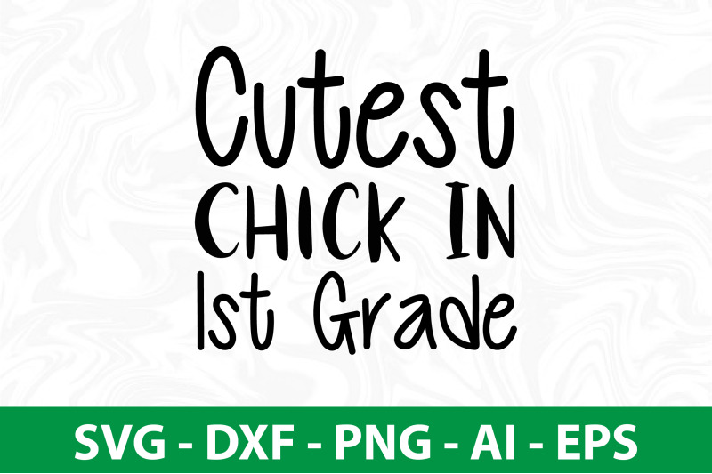 cutest-chick-in-1st-grade-svg-cut-file