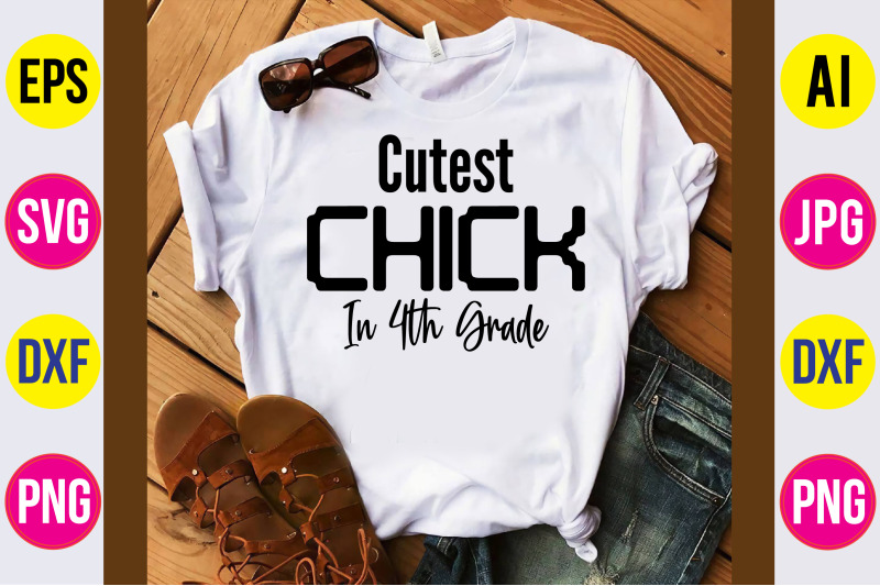 cutest-chick-in-4th-grade-svg-cut-file