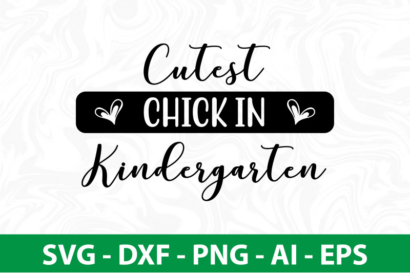 cutest-chick-in-kindergarten-svg-cut-file