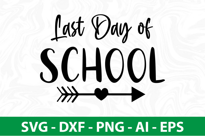 last-day-of-school-svg-cut-file