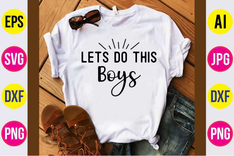 lets-do-this-boys-svg-cut-file