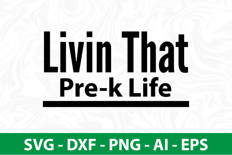 livin-that-pre-k-life-svg-cut-file