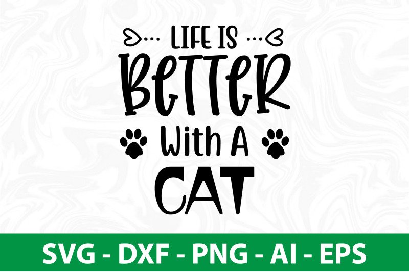 life-is-better-with-a-cat-svg-cut-file