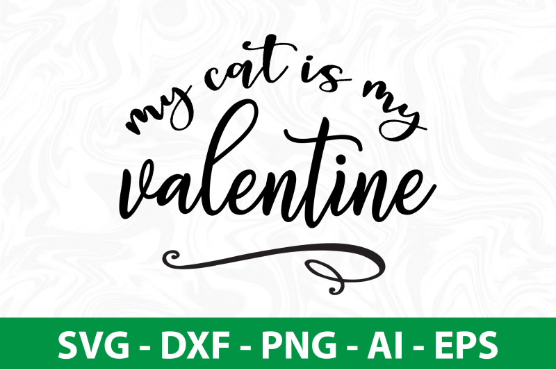 my-cat-is-my-valentine-svg-cut-file