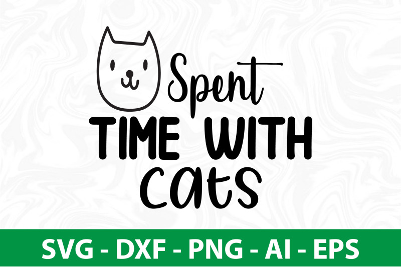 spent-time-with-cats-svg-cut-file