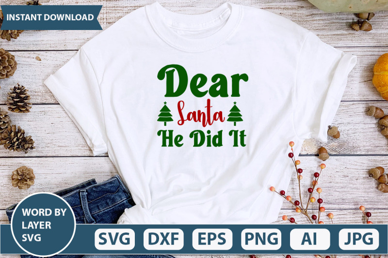 dear-santa-he-did-it-svg-cut-file