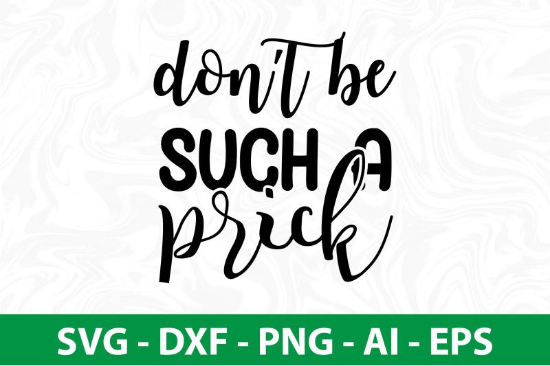 do-not-be-such-a-prick-svg-cut-file