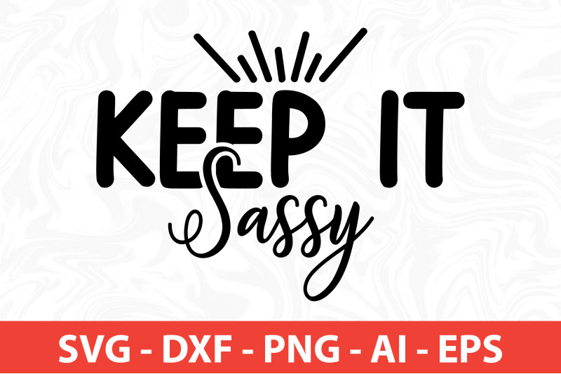 keep-it-sassy-svg-cut-file