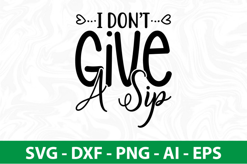 i-do-not-give-a-sip-svg-cut-file