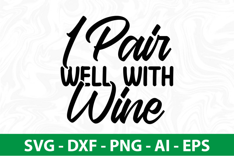 i-pair-well-with-wine-svg-cut-file