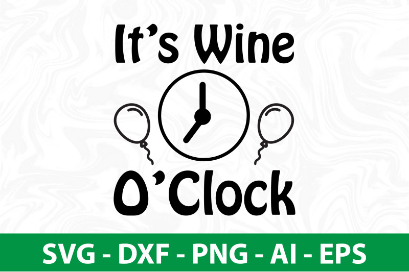 its-wine-o-clock-svg-cut-file