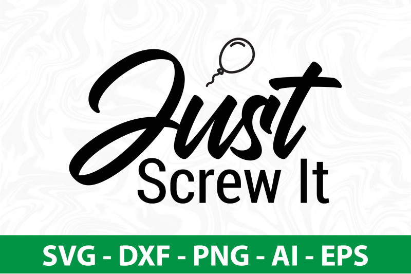 just-screw-it-svg-cut-file