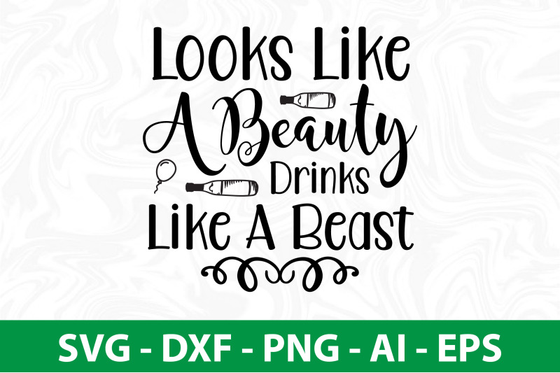 looks-like-a-beauty-drinks-like-a-beast-svg-cut-file