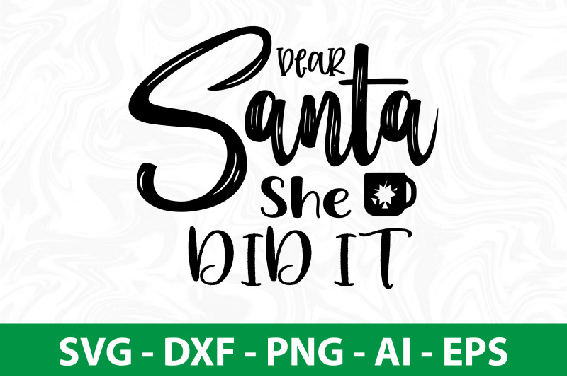 dear-santa-she-did-it-svg