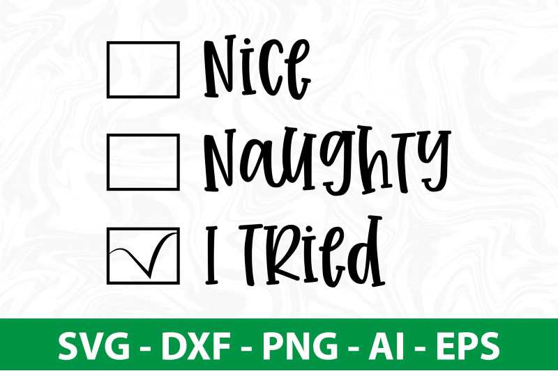 nice-naughty-i-tried-svg-cut-file