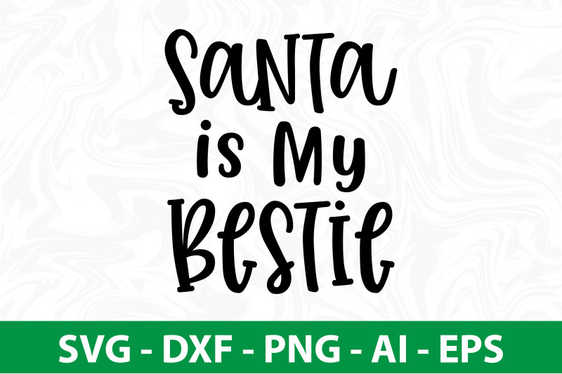 santa-is-my-bestie-svg-cut-file