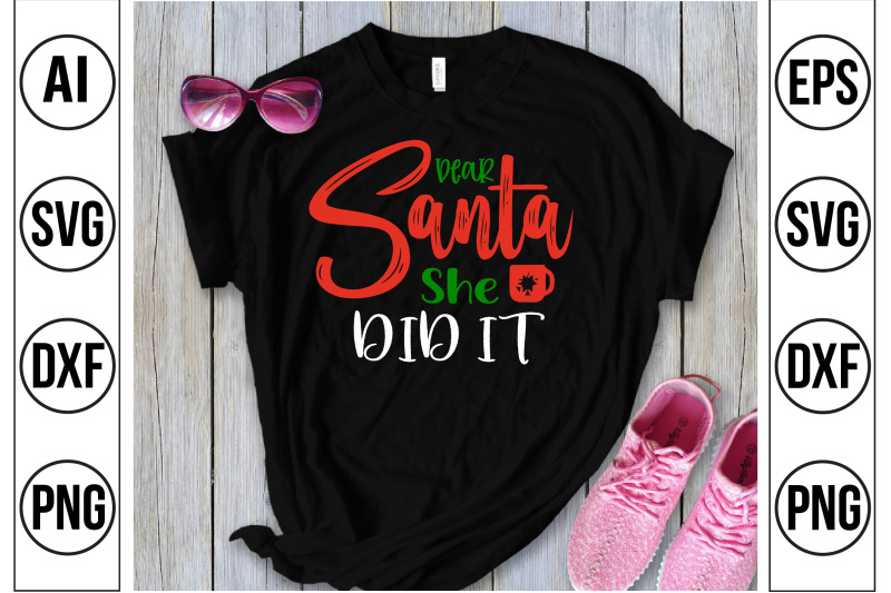 dear-santa-she-did-it-svg