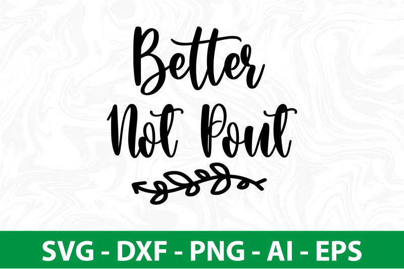 better-not-pout-svg-cut-file