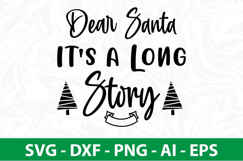 dear-santa-it-039-s-a-long-story-svg-cut-file