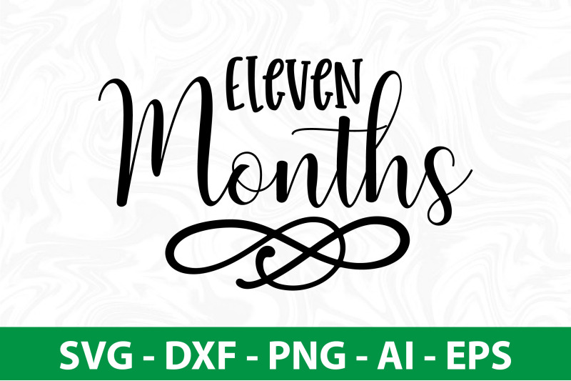 eleven-months-svg-cut-file