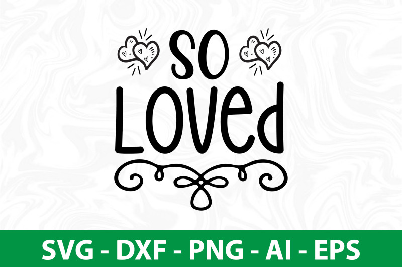 so-loved-svg-cut-file