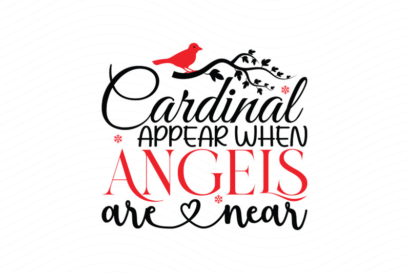 cardinal-appear-when-angels-are-near-christmas-cardinal-svg