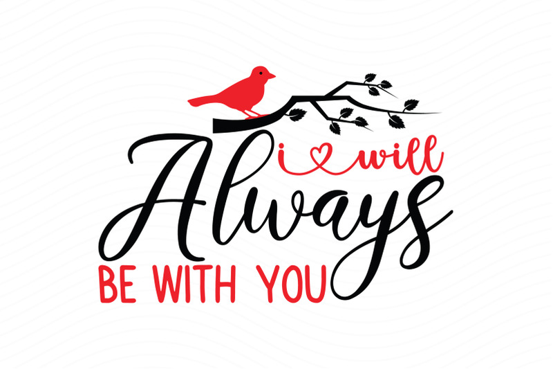 i-will-always-be-with-you-christmas-cardinal-svg