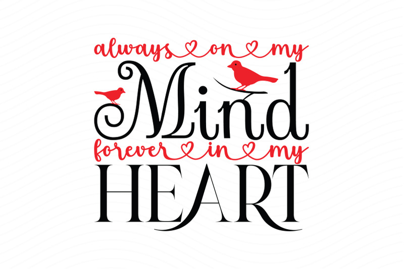 always-on-my-mind-forever-in-my-heart-christmas-cardinal-svg