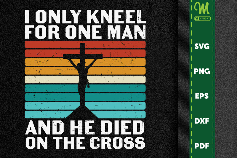 i-only-kneel-for-man-he-died-on-cross